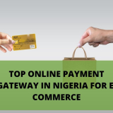 TOP ONLINE PAYMENT GATEWAY IN NIGERIA FOR E-COMMERCE